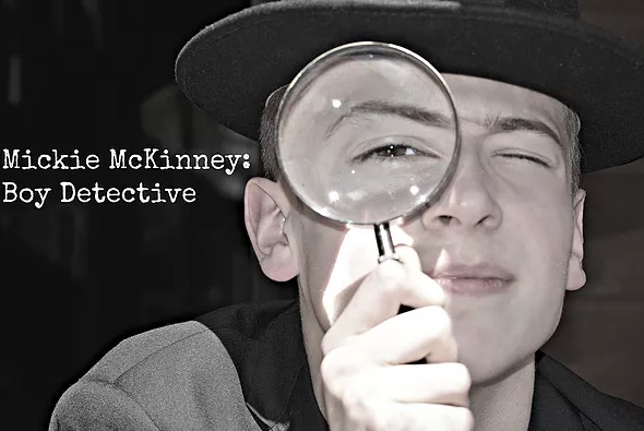 Podcast: “Mickie McKinney, Boy Detective”