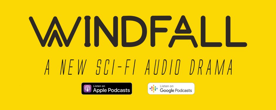 “Windfall: An Audio Drama,” by Bob Raymonda